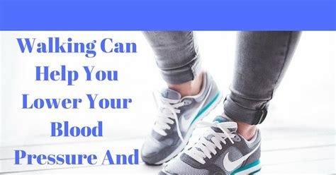 The Long and Winding Road to Wellness: Walking Can Help You Lower Your Blood Pressure And ...