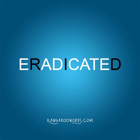 Eradicated - Kangaroo Word | KangarooWords.com