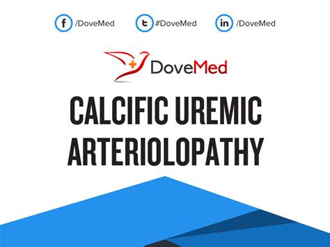 Calcific Uremic Arteriolopathy (CUA)