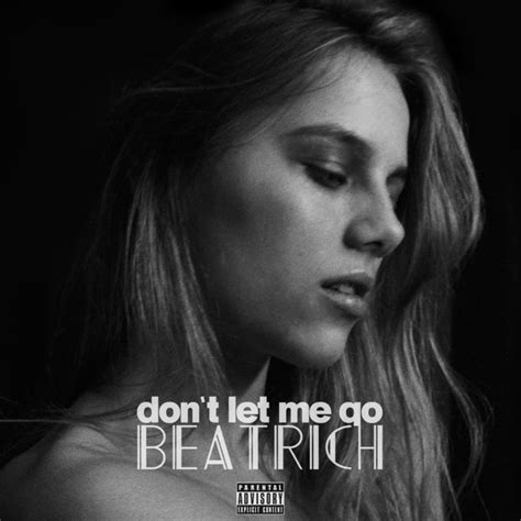 Beatrich – Don't Let Me Go Lyrics | Genius Lyrics