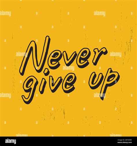 Never give up. Motivational quotes. Vector illustration Stock Vector ...