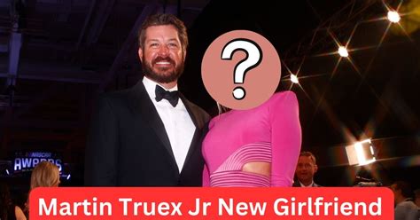 Who Is Martin Truex Jr New Girlfriend: Uncovering The Breakup With ...