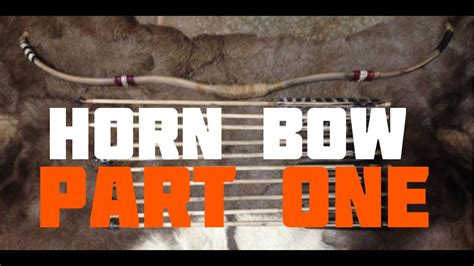 How to Make a Horn Bow (Part 1 of 6) - YouTube