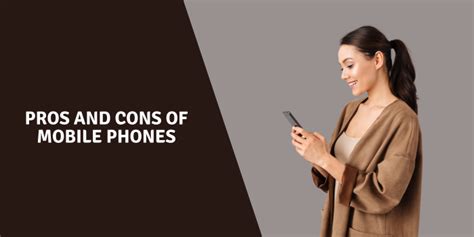 15 Pros And Cons Of Mobile Phones