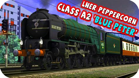 Train Simulator: LNER Peppercorn Class A2 'Blue Peter' Loco Add-On - YouTube