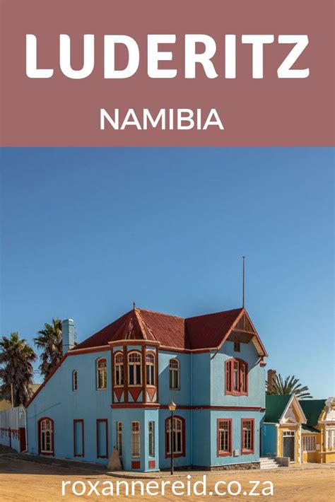 Visiting Luderitz in remote southwest Namibia? Find out about its ...
