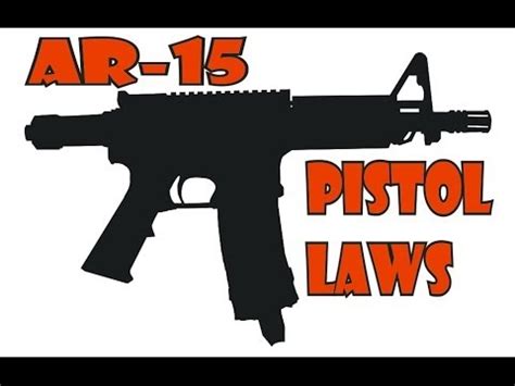 Concise List of Laws for the AR-15 Pistol - YouTube