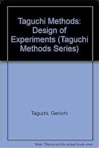 Taguchi Methods: Design of Experiments (Taguchi Methods Series ...