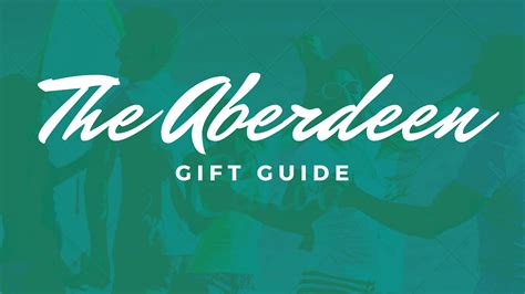 The Aberdeen Gift Guide