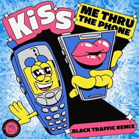 Stream Kiss Me Thru The Phone (Black Traffic Remix) by Black Traffic | Listen online for free on ...