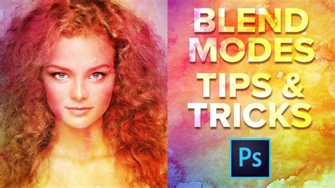 Photoshop Blending Tutorial: Blend Modes Tips and Tricks - Photoshop Trend