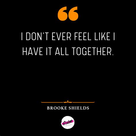 Top 50 Brooke Shields Quotes & Sayings With Images