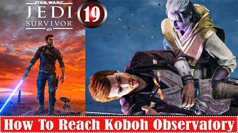 Confront Dagan at Koboh Observatory - Star Wars Jedi Survivor - YouTube