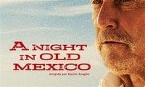 A Night in Old Mexico - Where to Watch and Stream Online – Entertainment.ie