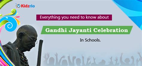 Everything You Need to Know About Gandhi Jayanti Celebration in Schools