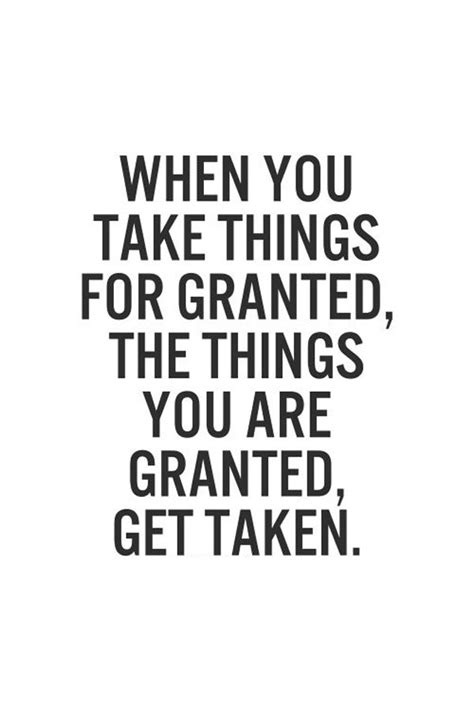 Taken-For-Granted Quotes. QuotesGram