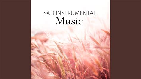 Sad Instrumental Music - YouTube