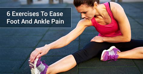 6 Exercises to Ease Foot and Ankle Pain - Focusphysiotherapy