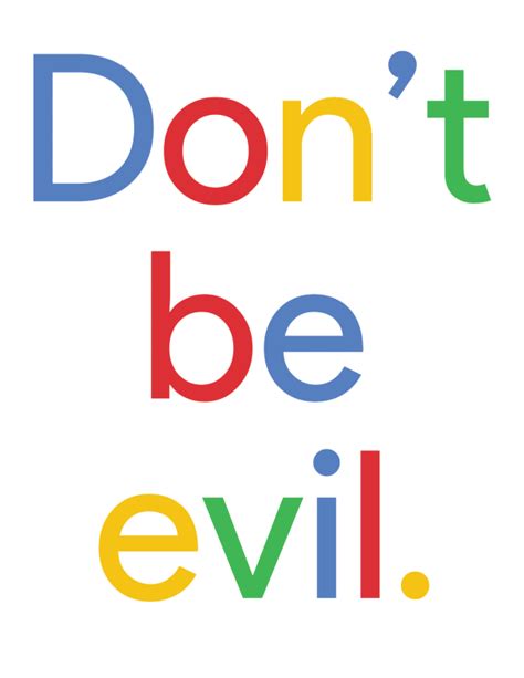 Don't Be Evil.