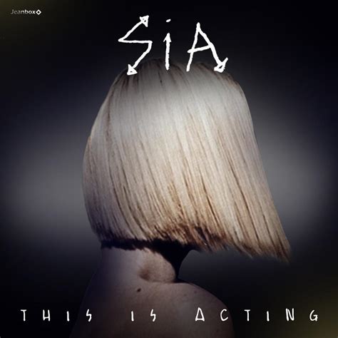 Sia - This is acting (Cover Album) 2015 by Jeanbox77 on DeviantArt