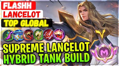 Supreme No.1 Lancelot Unkillable Hybrid Tank Build [ Top Global Lancelot ] Flashh - Mobile ...