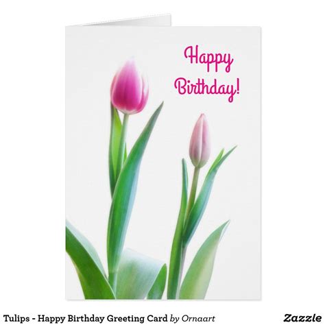 Tulips - Happy Birthday Greeting Card | Zazzle.com | Happy birthday ...