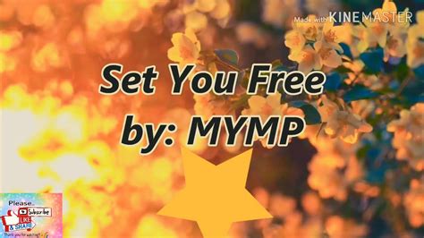 Set You Free Music Lyrics - MYMP - YouTube