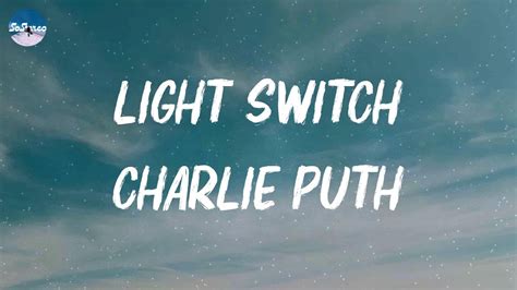 Charlie Puth - Light Switch (Lyrics) - YouTube