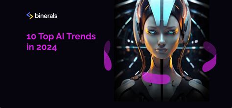 10 Top AI Trends in 2024 | Binerals.com