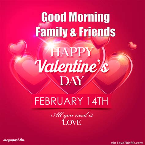 Good Morning Family And Friends Happy Valentines Day | Happy valentine ...