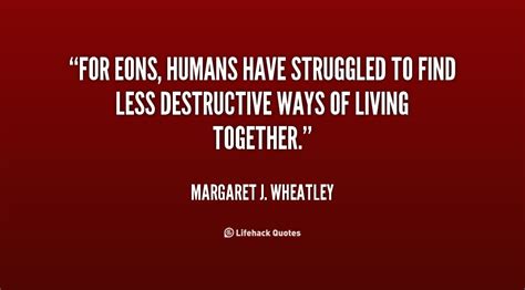 Margaret J. Wheatley Quotes. QuotesGram