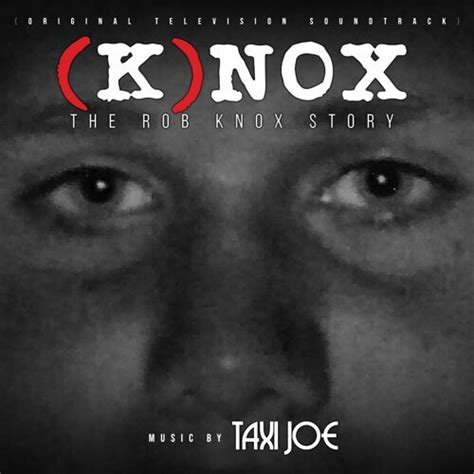 K)nox: The Rob Knox Story’ Soundtrack Album Details | Film Music Reporter