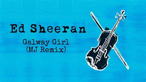 Ed Sheeran - Galway Girl (Martin Jensen Remix) - YouTube