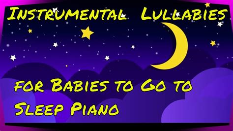 Instrumental Lullabies For babies to Go to Sleep Piano - YouTube