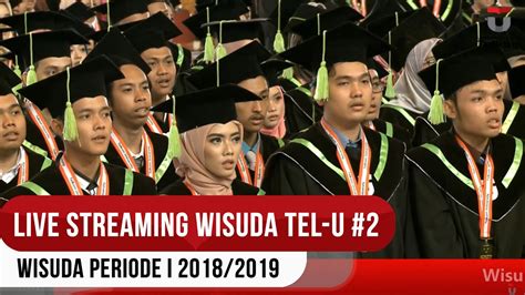 Telkom University Graduation Ceremony 2018/2019 (FIT & FEB) - YouTube