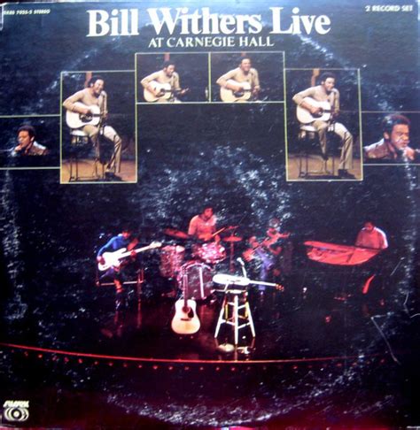 Bill Withers - Bill Withers Live At Carnegie Hall (1973, Sonic Pressing, Vinyl) | Discogs