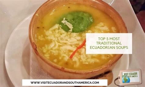 Top 5 most traditional Ecuadorian soups - Visit Ecuador and South America