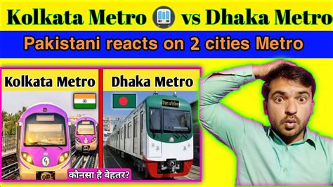 Kolkata metro🇮🇳 vs dhaka Metro🇧🇩Full metro System Comparison 2023-Dhaka ...