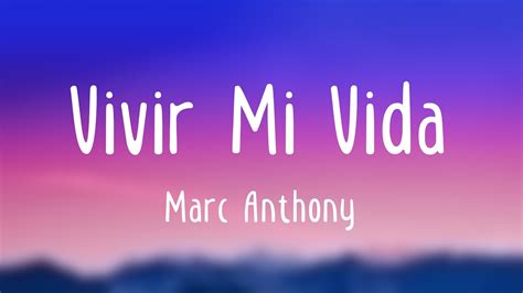 Vivir Mi Vida - Marc Anthony (Lyrics Version) - YouTube