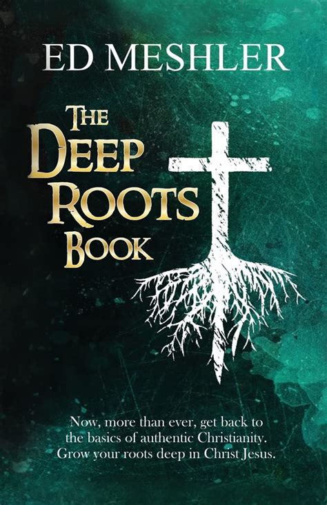 The Deep Roots Book: Meshler, Ed: 9781662833908: Amazon.com: Books