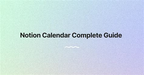 Notion Calendar: How to Use it? (Complete Guide and Templates)