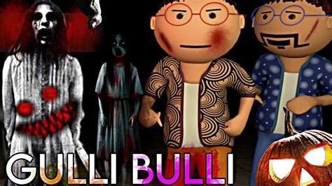 GULLI BULLI | Gulli Bulli Cartoon | Gulli Bulli video | horror story | game video | p2 - YouTube