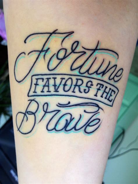 Fortune favors the Brave | Be brave tattoo, Tattoos, Cute tattoos