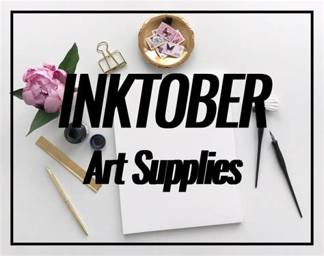 Inktober Art Supplies For the Inktober Drawing Challenge | Naranjeen