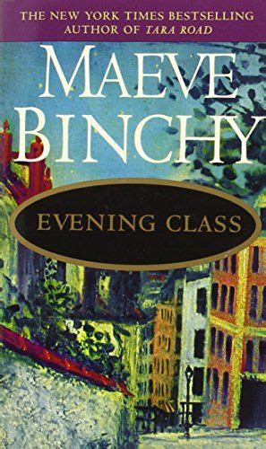 Evening Class by Maeve Binchy http://www.amazon.com/dp/0440223202/ref=cm_sw_r_pi_dp ...