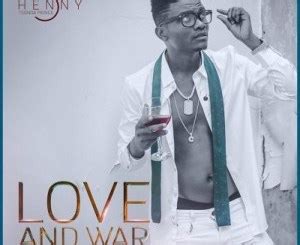 Zip DOWNLOAD ALBUM: Henny C – Love and War