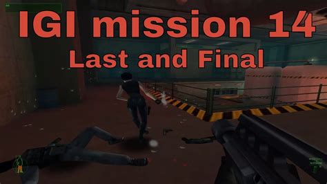 IGI Mission 14 - Finding The Bomb - Project IGI I'm Going In # Last & Final Mission - YouTube