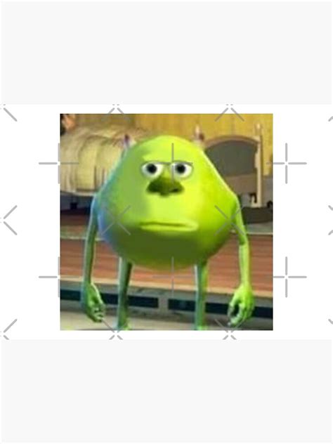 Mike Wazowski With Sully Face Meme Poster By Artsylab | Hot Sex Picture