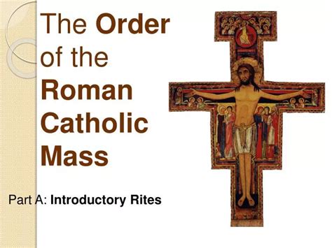 PPT - The Order of the Roman Catholic Mass PowerPoint Presentation ...