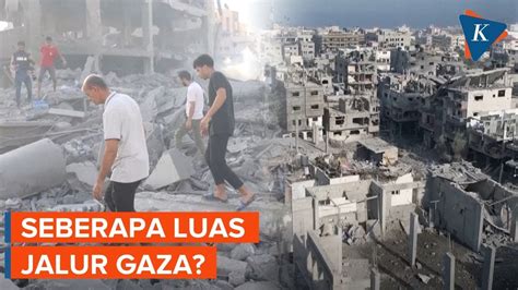 Seberapa Luas Jalur Gaza dan Bagaimana Kondisi Penduduknya? - YouTube